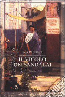 Il vicolo dei sandalai libro di Petersen Nis