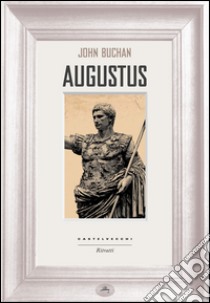 Augustus libro di Buchan John