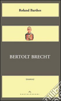 Bertolt Brecht libro di Barthes Roland