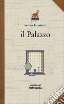 Il palazzo libro di Iannicelli Serena