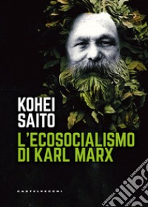 L'ecosocialismo di Karl Marx libro di Saito Kohei