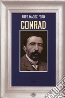 Conrad libro di Ford Ford Madox