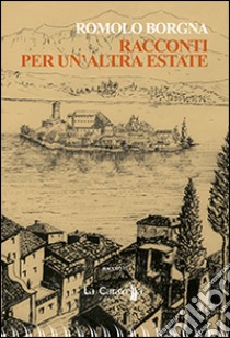 Racconti per un'altra estate libro di Borgna Romolo