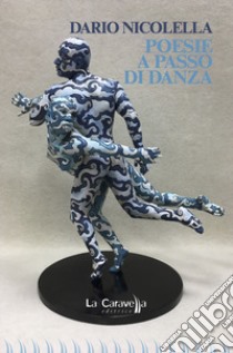 Poesie a passo di danza libro di Nicolella Dario