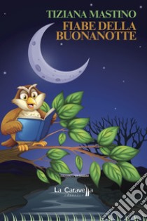 Fiabe della buonanotte libro di Mastino Tiziana