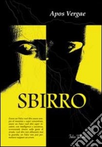 Sbirro libro di Apos Vergae