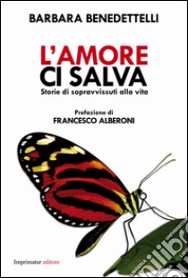 L'amore ci salva libro di Benedettelli Barbara