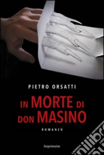 In morte di don Masino libro di Orsatti Pietro