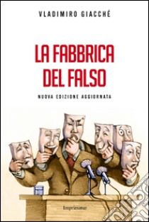 La fabbrica del falso libro di Giacchè Vladimiro