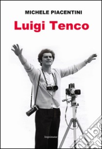 Luigi Tenco libro di Piacentini Michele