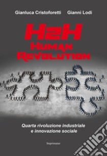 Human revolution libro di Cristoforetti Gianluca; Lodi Gianni