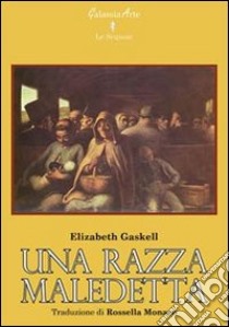 Una razza maledetta libro di Gaskell Elizabeth