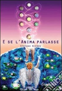 E se l'anima parlasse libro di Nieddu Stefano