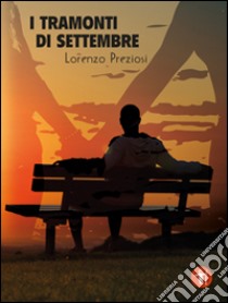 I tramonti di settembre libro di Preziosi Lorenzo