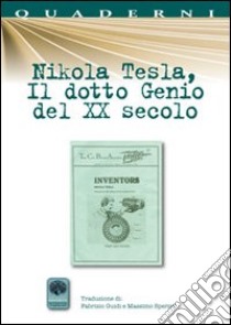 Nikola Tesla, il dotto genio del XX secolo libro