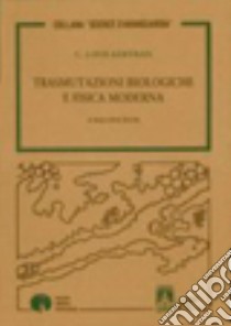 Trasmutazioni biologiche e fisica moderna libro di Kervran C. Louis; Brunetti P. (cur.)