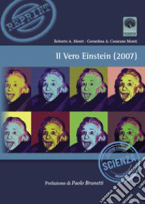 Il vero Einstein (2007) libro di Monti Roberto A.; Monti A. Cesarano Gerardina; Brunetti P. (cur.)