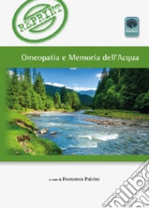 Omeopatia e memoria dell'acqua libro di Pulcini F. (cur.)