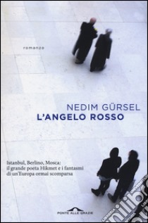 L'angelo rosso libro di Gürsel Nedim