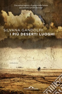 I più deserti luoghi libro di Gandolfi Silvana