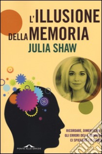 L'illusione della memoria libro di Shaw Julia