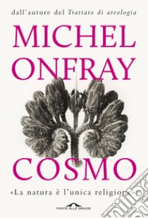 Cosmo. Un'ontologia materialista libro di Onfray Michel