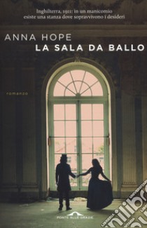 La sala da ballo libro di Hope Anna