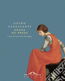 Donna me prega libro di Cavalcanti Guido; Pontiggia G. (cur.)