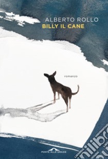 Billy il cane libro di Rollo Alberto