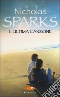 L'ultima canzone libro di Sparks Nicholas