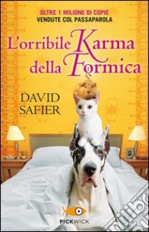 L'orribile karma della formica libro di Safier David