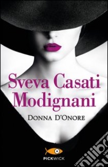 Donna d'onore libro di Casati Modignani Sveva