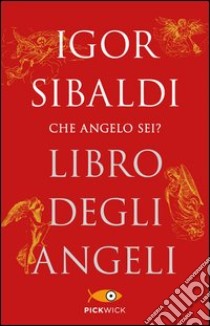 Libro degli angeli libro di Sibaldi Igor