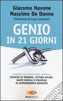 Genio in 21 giorni libro di Navone Giacomo; De Donno Massimo