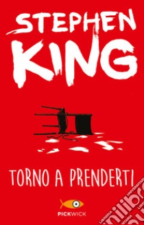 Torno a prenderti libro di King Stephen