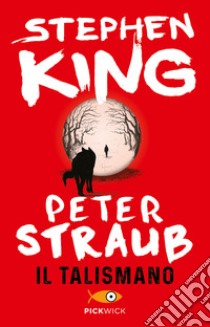 Il talismano libro di King Stephen; Straub Peter