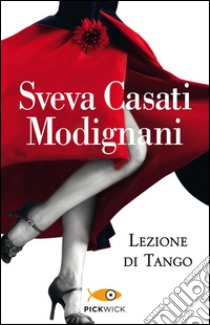 Lezione di tango libro di Casati Modignani Sveva