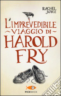 L'imprevedibile viaggio di Harold Fry libro di Joyce Rachel