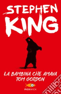 La bambina che amava Tom Gordon libro di King Stephen