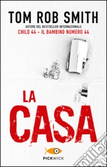 La casa libro di Smith Tom R.