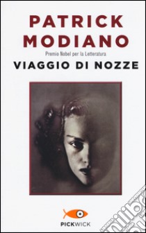 Viaggio di nozze libro di Modiano Patrick