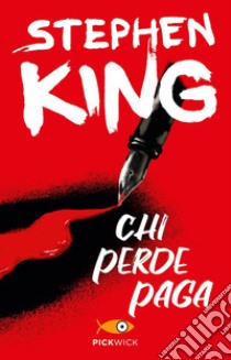 Chi perde paga libro di King Stephen