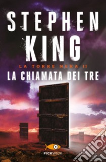 La chiamata dei tre. La torre nera. Vol. 2 libro di King Stephen