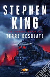 Terre desolate. La torre nera. Vol. 3 libro di King Stephen