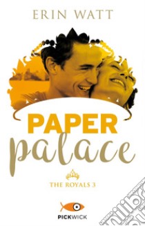 Paper Palace. The Royals. Vol. 3 libro di Watt Erin