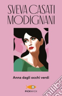 Anna dagli occhi verdi libro di Casati Modignani Sveva