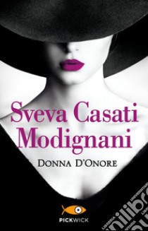 Donna d'onore libro di Casati Modignani Sveva