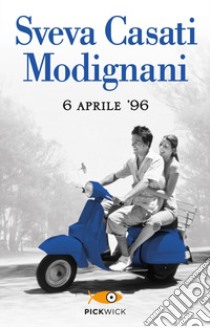 6 Aprile '96 libro di Casati Modignani Sveva