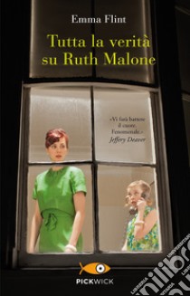 Tutta la verità su Ruth Malone libro di Flint Emma