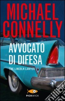 Avvocato di difesa libro di Connelly Michael